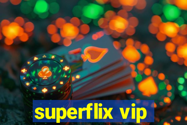 superflix vip